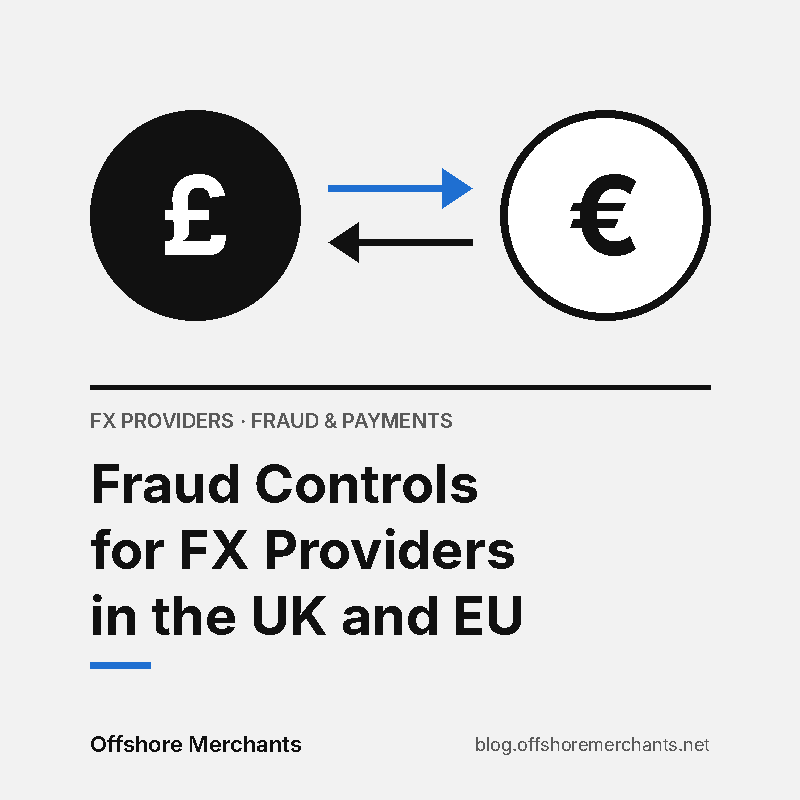Pound and euro symbols with exchange arrows: fraud controls for FX providers in the UK and EU, Offshore Merchants